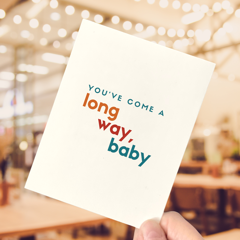 You've Come A Long Way Baby, Inspirational Greeting Card
