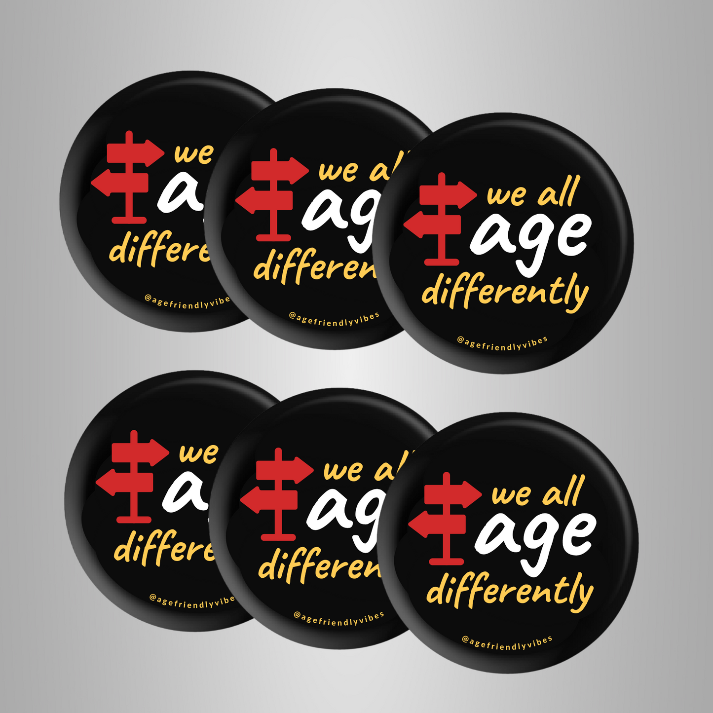 We All Age Differently, Age-Positive Pin-Back Button
