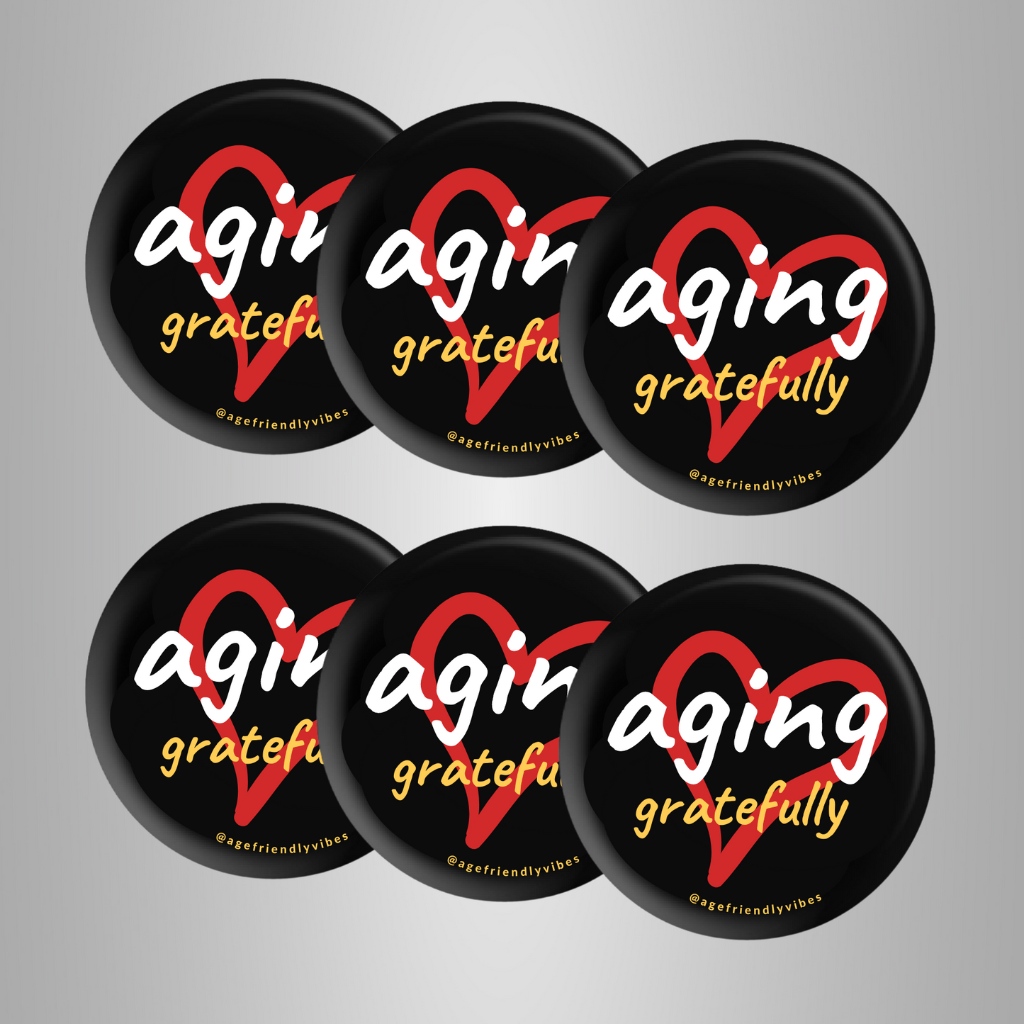 Aging Gratefully, Age-Positive Pin-Back Button