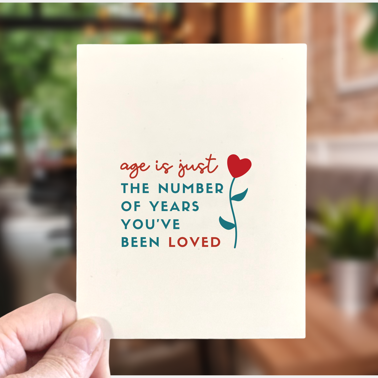 Age is Just the Number of Years, Age-Positive Birthday Card