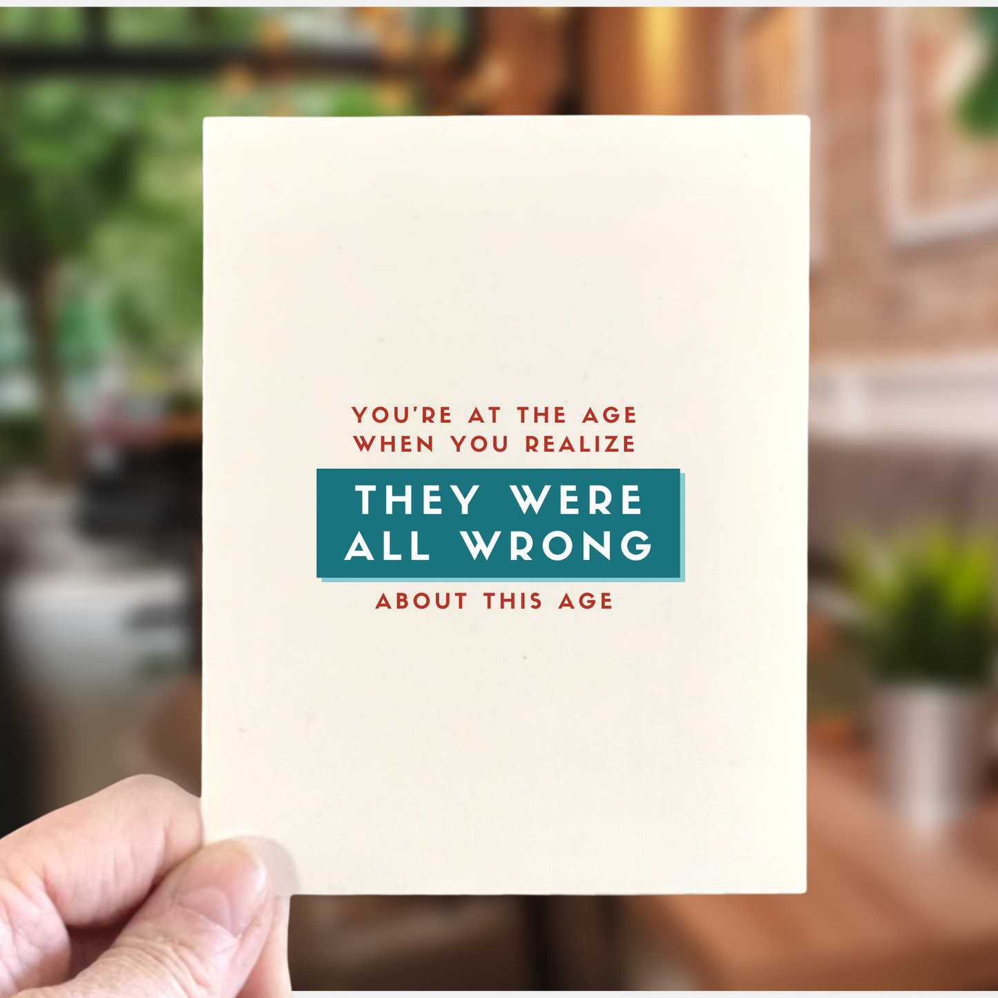 They Were All Wrong About This Age, Age-Positive Birthday Card