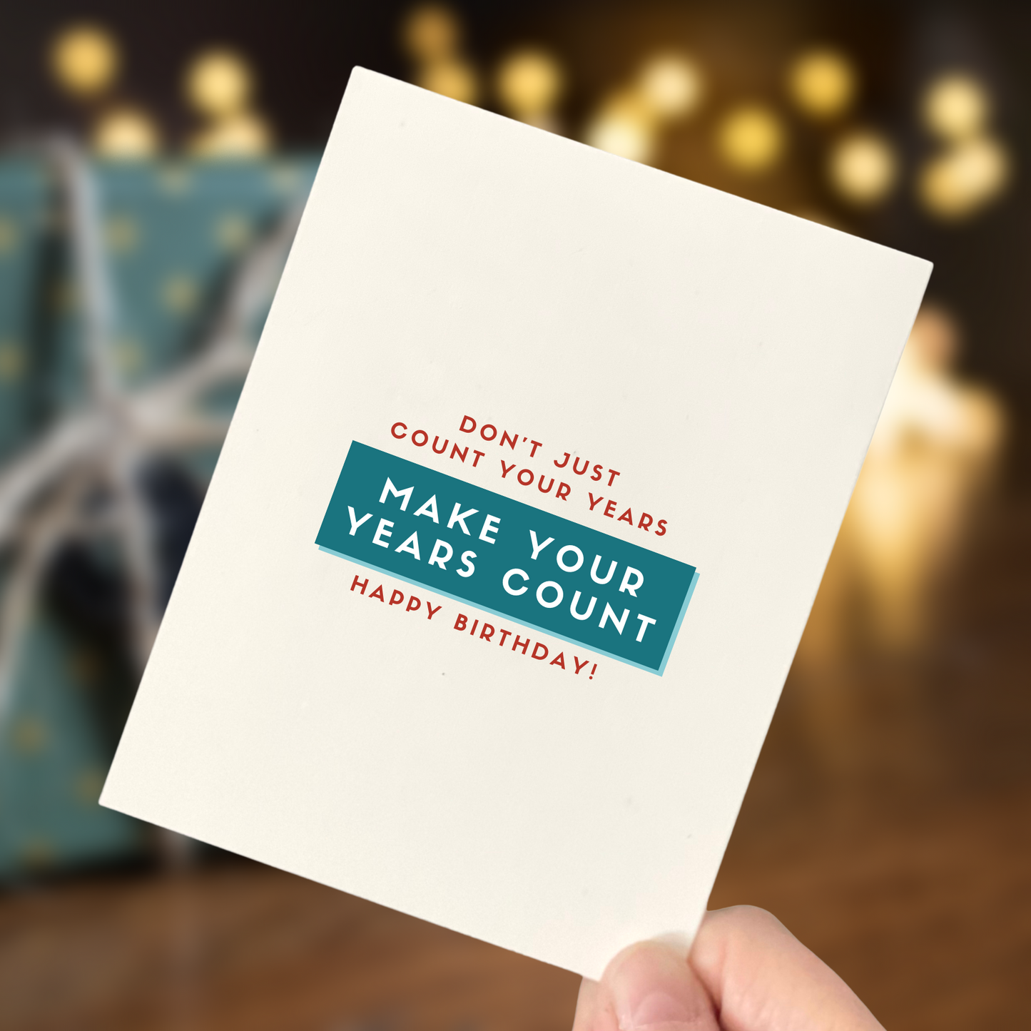 Make Your Years Count,  Age-positive Birthday Card