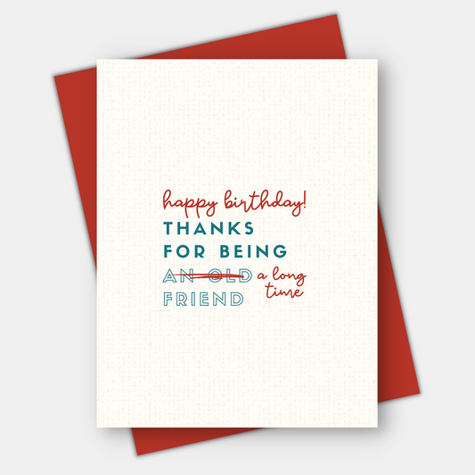 Thanks for Being a Long Time Friend, Age-Positive Birthday Card