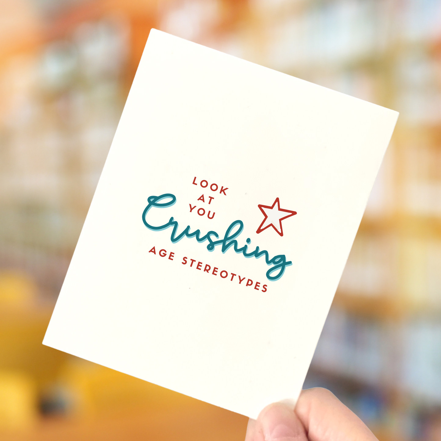 Crushing Age-Stereotypes, Age-Positive Birthday Card