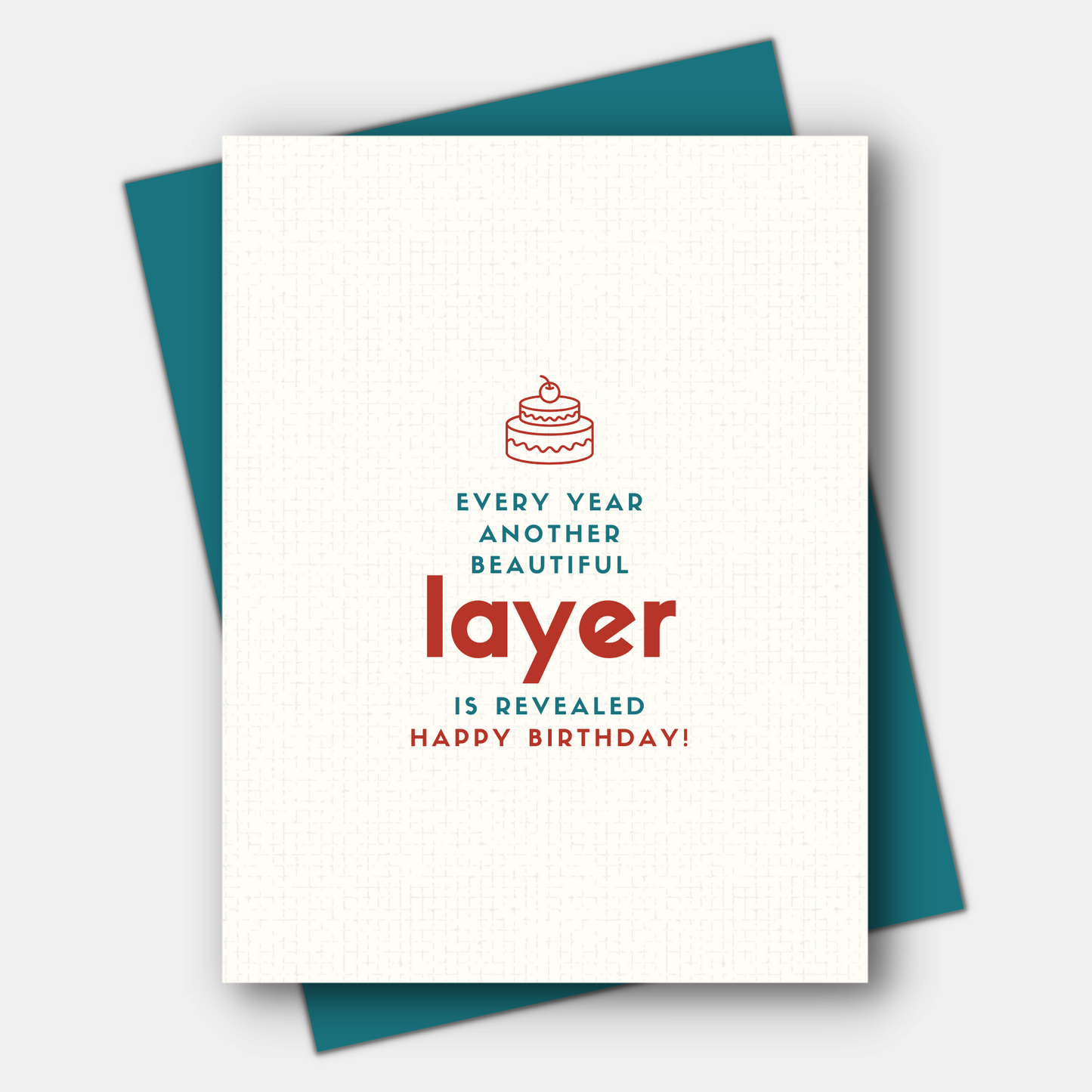 Every Year Another Layer is Revealed, Age-Positive Birthday Card