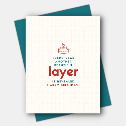 Every Year Another Layer is Revealed, Age-Positive Birthday Card