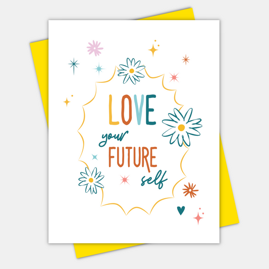 Love Your Future Self, Inspirational Greeting Card