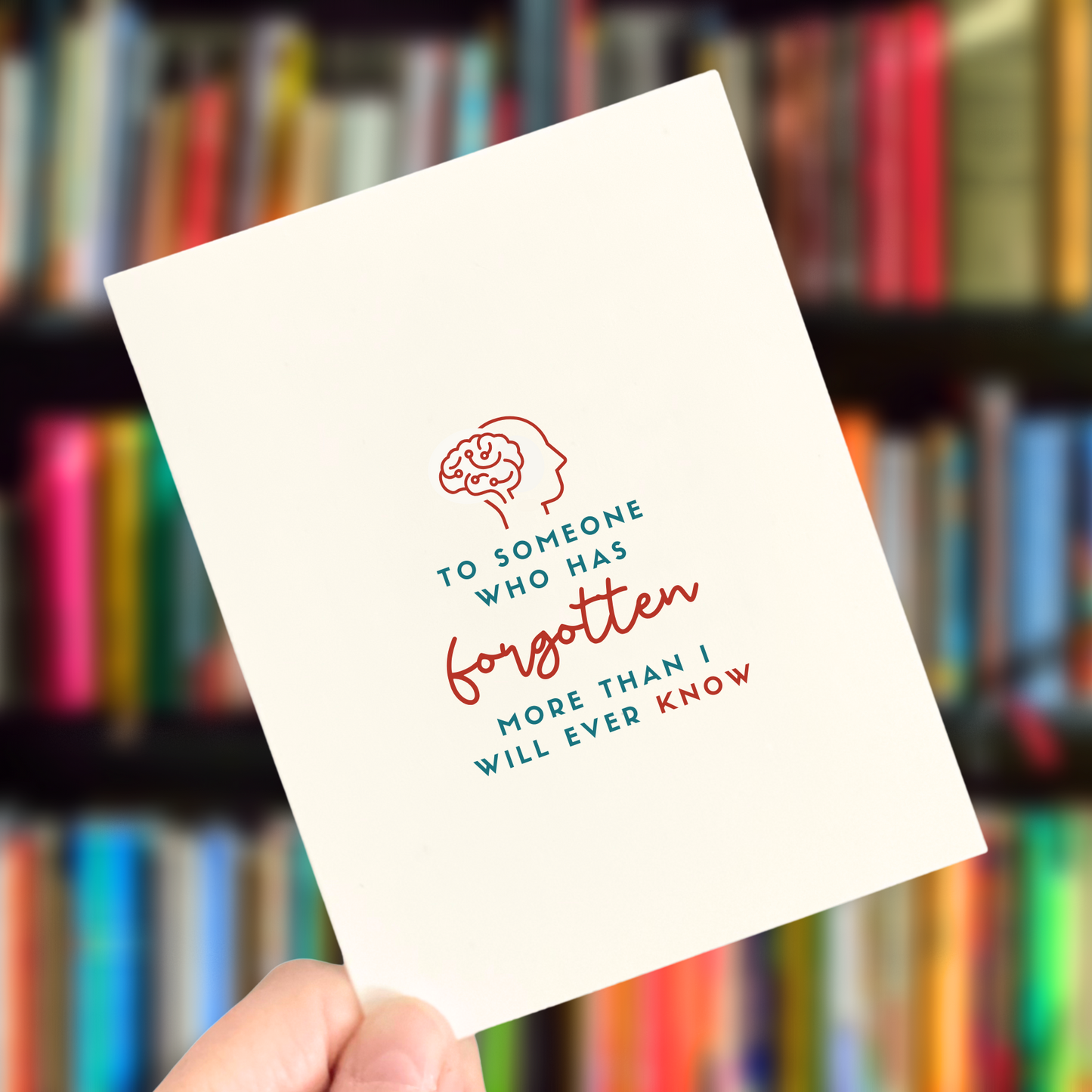 Forgotten More Than I Will Ever Know, Age-Positive Greeting Card