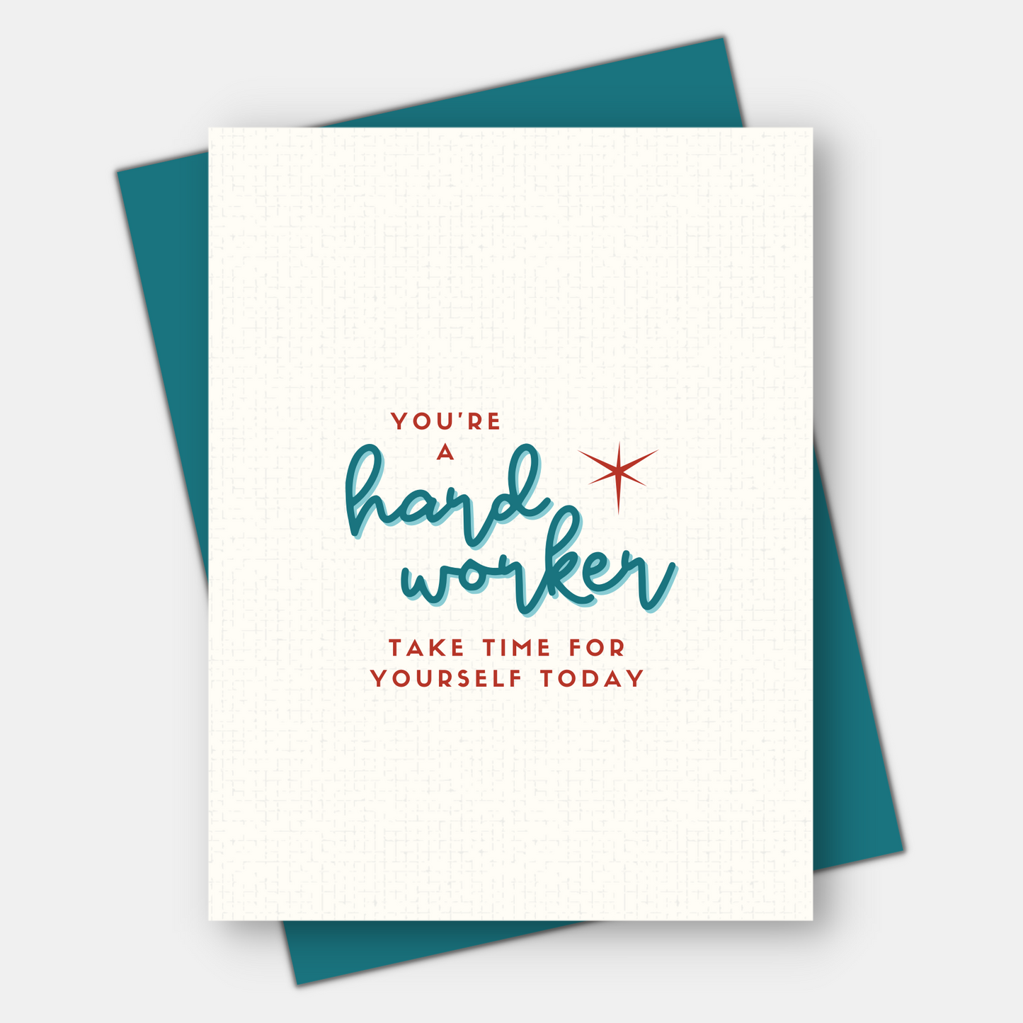 You're a Hard Worker, Gratitude Card