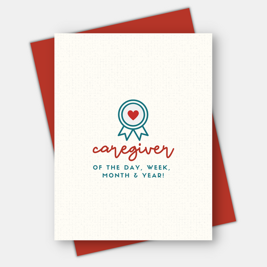 Caregiver of the Day, Week, Month and Year, Gratitude Card