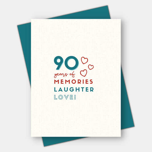 Years of memories, laughter, love, for 50th, 60th, 70th, 80th, 90th, 100th birthday