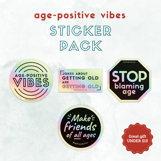 Age-Positive Vibes - Sticker Gift Pack