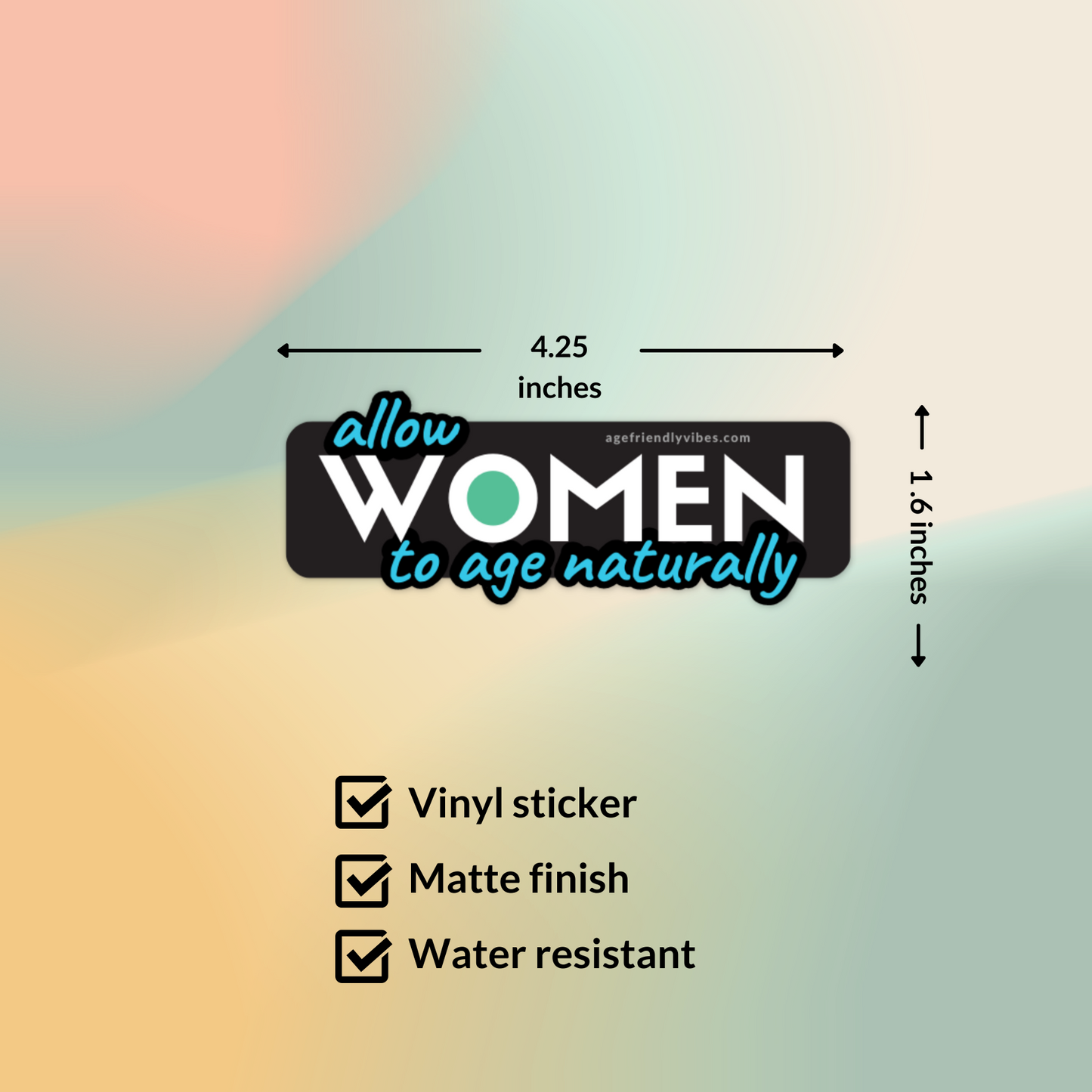 Allow Women to Age Vinyl Sticker