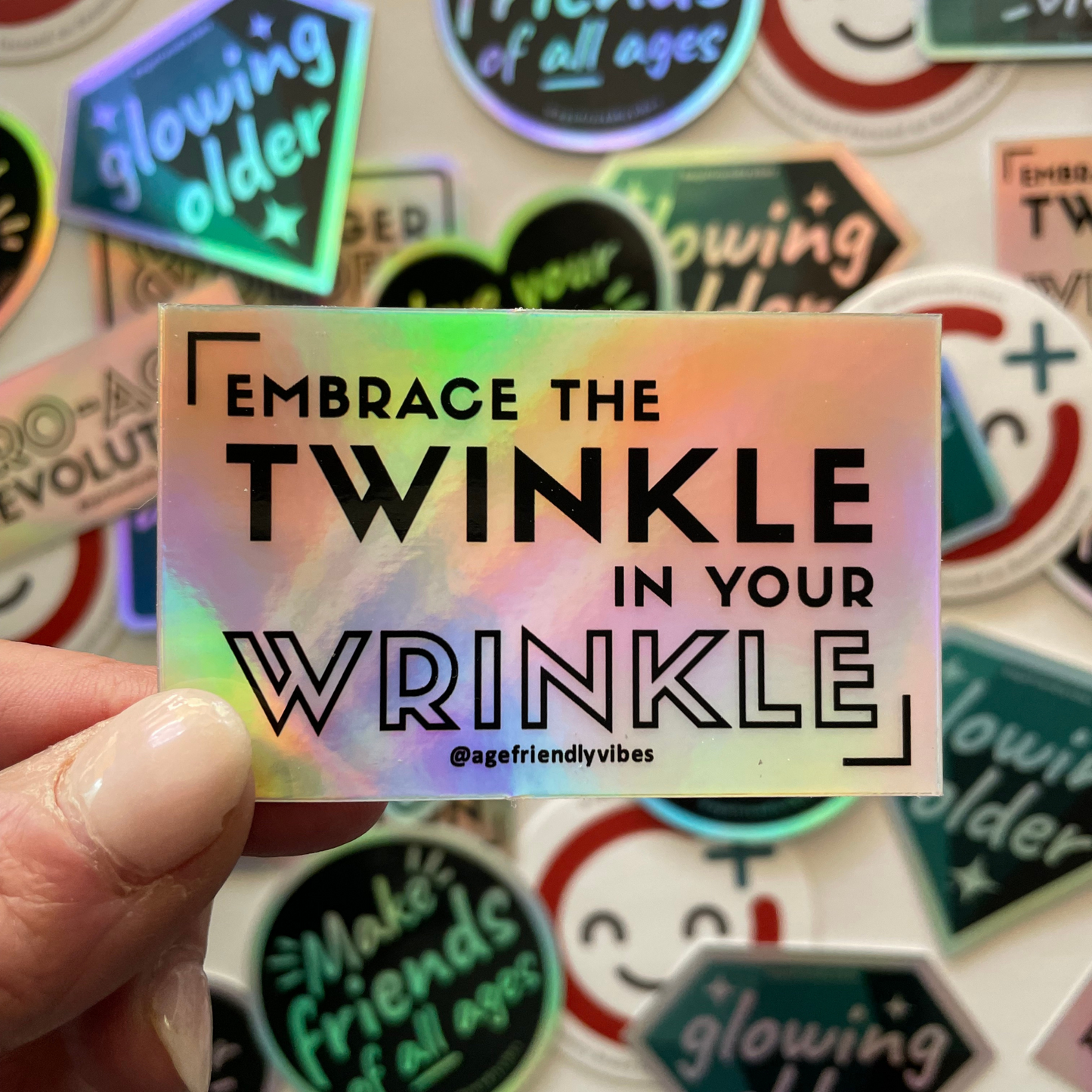 Embrace the Twinkle in your Wrinkle Holographic Sticker
