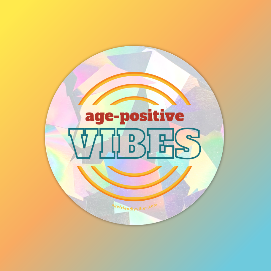 Age Positive Vibes, Sun Catcher Window Decal
