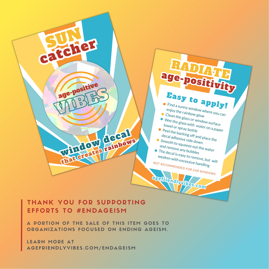 Age Positive Vibes, Sun Catcher Window Decal