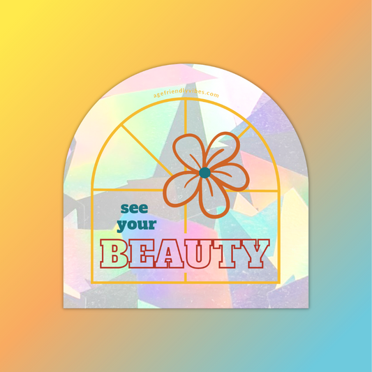 See Your Beauty, Sun Catcher Window Decal