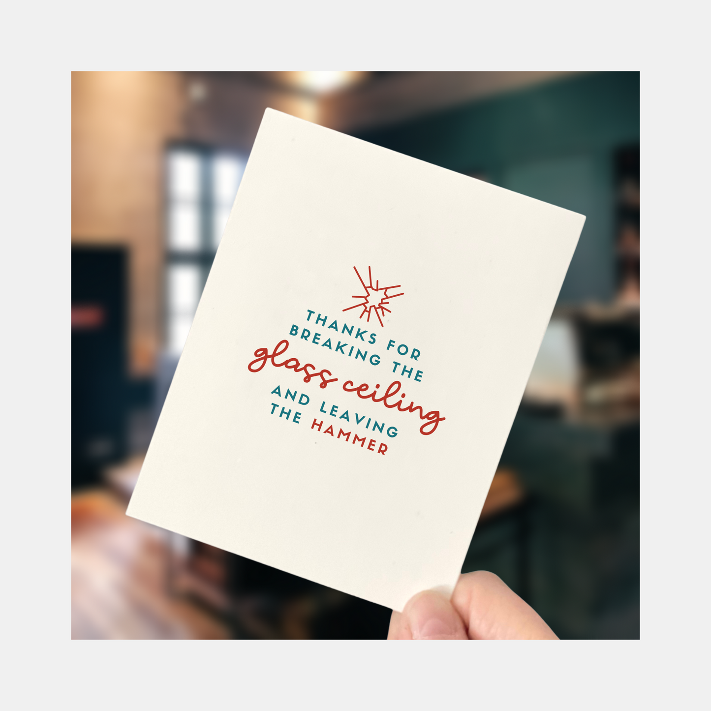 Breaking the Glass Ceiling, Inspirational Greeting Card