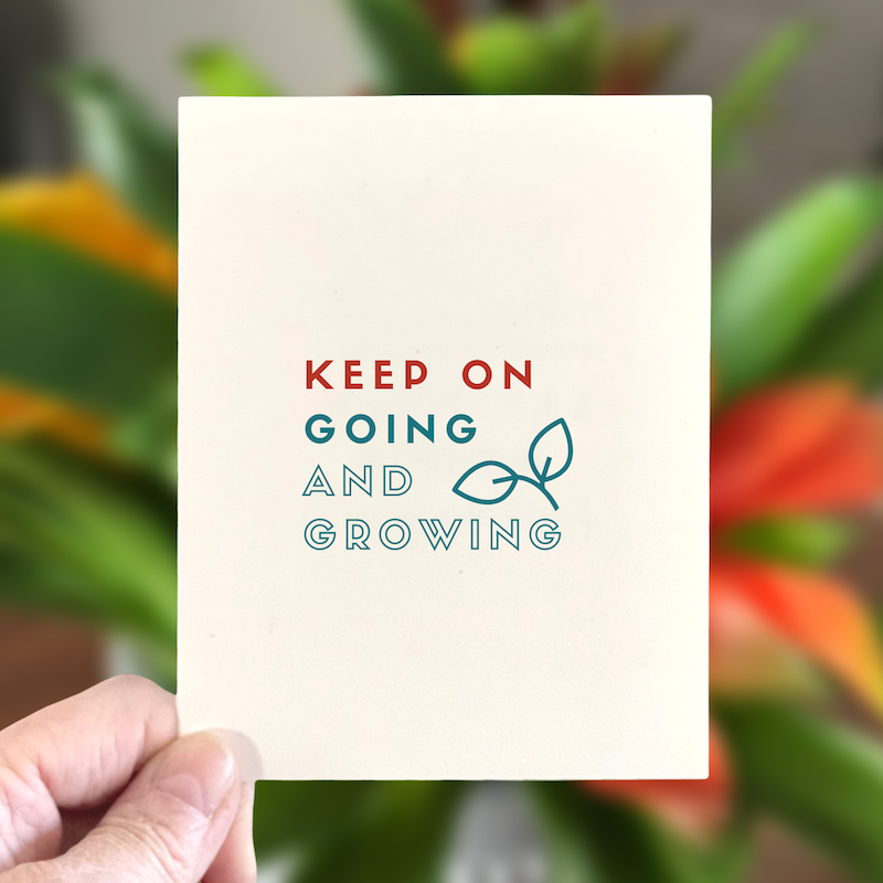 Keep Growing Card Keep Going and Growing, Inspirational Greeting Card – Age-Friendly Vibes