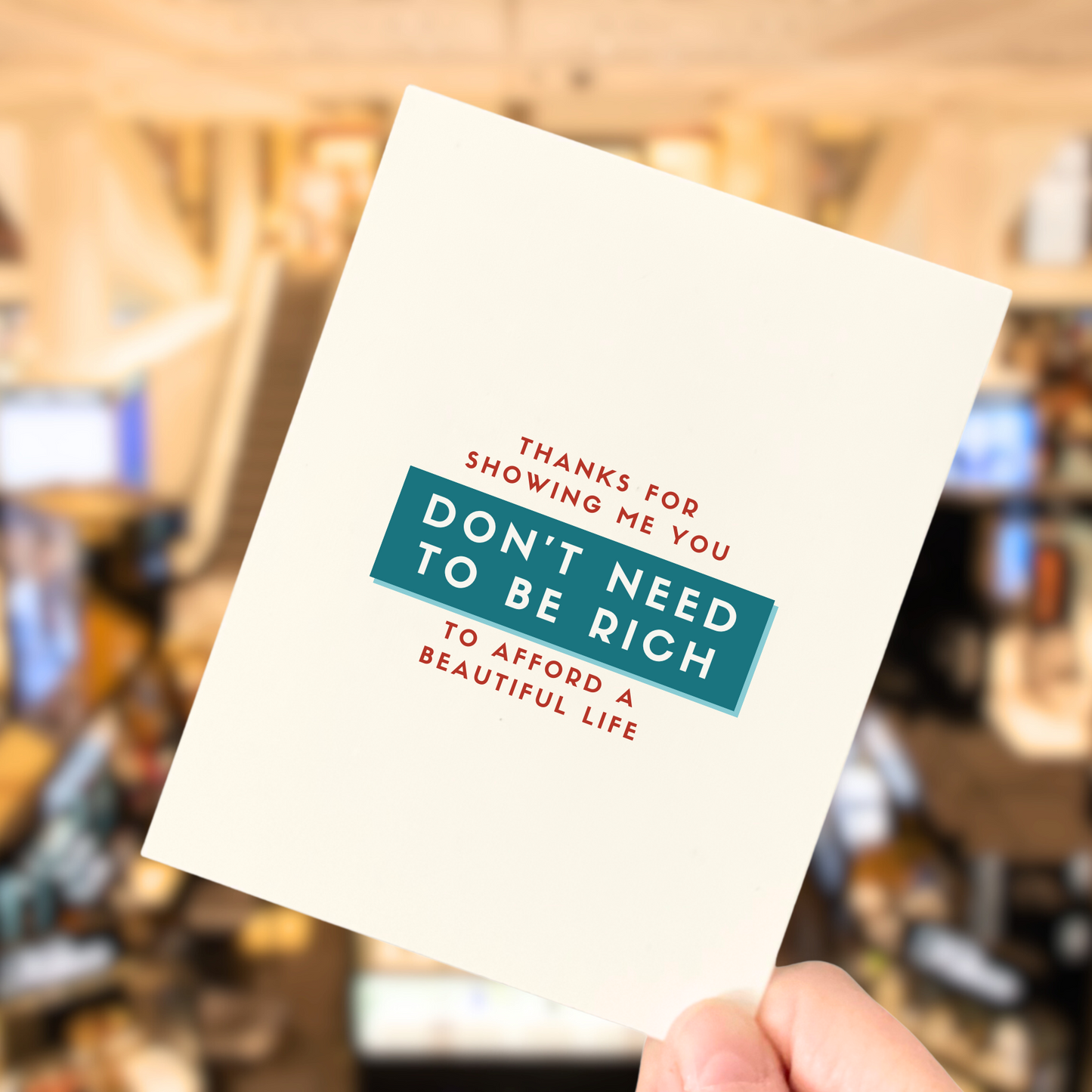 You Don't Need to be Rich, Inspirational Card