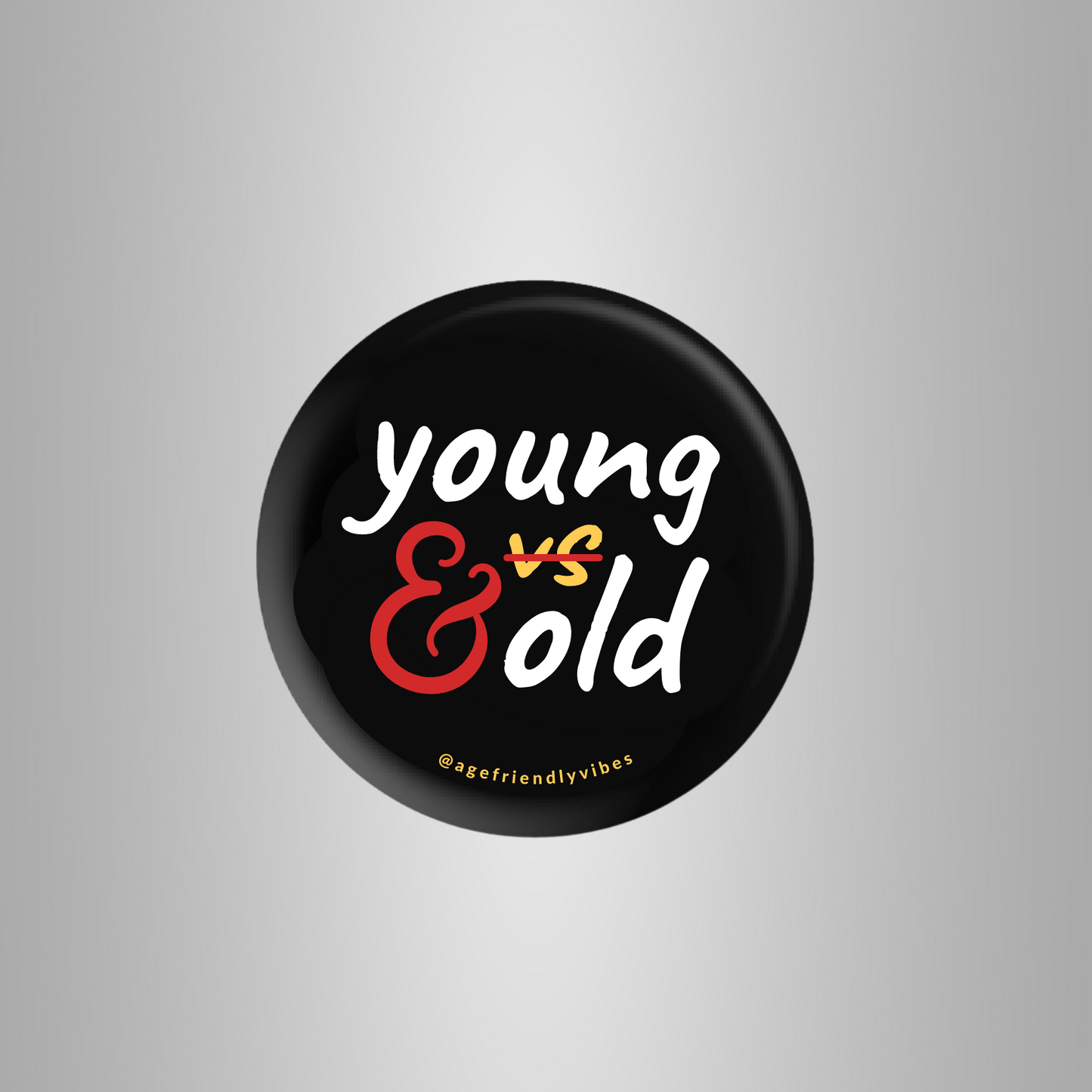 Young and Old, Age-Positive Pin-Back Button