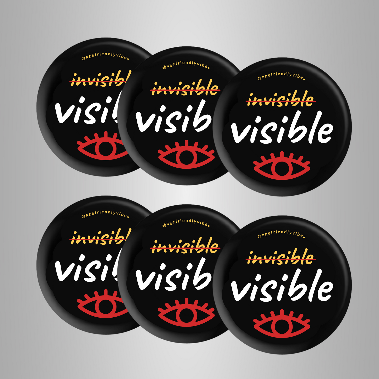 Visible, not Invisible, Age-Positive Pin-Back Button