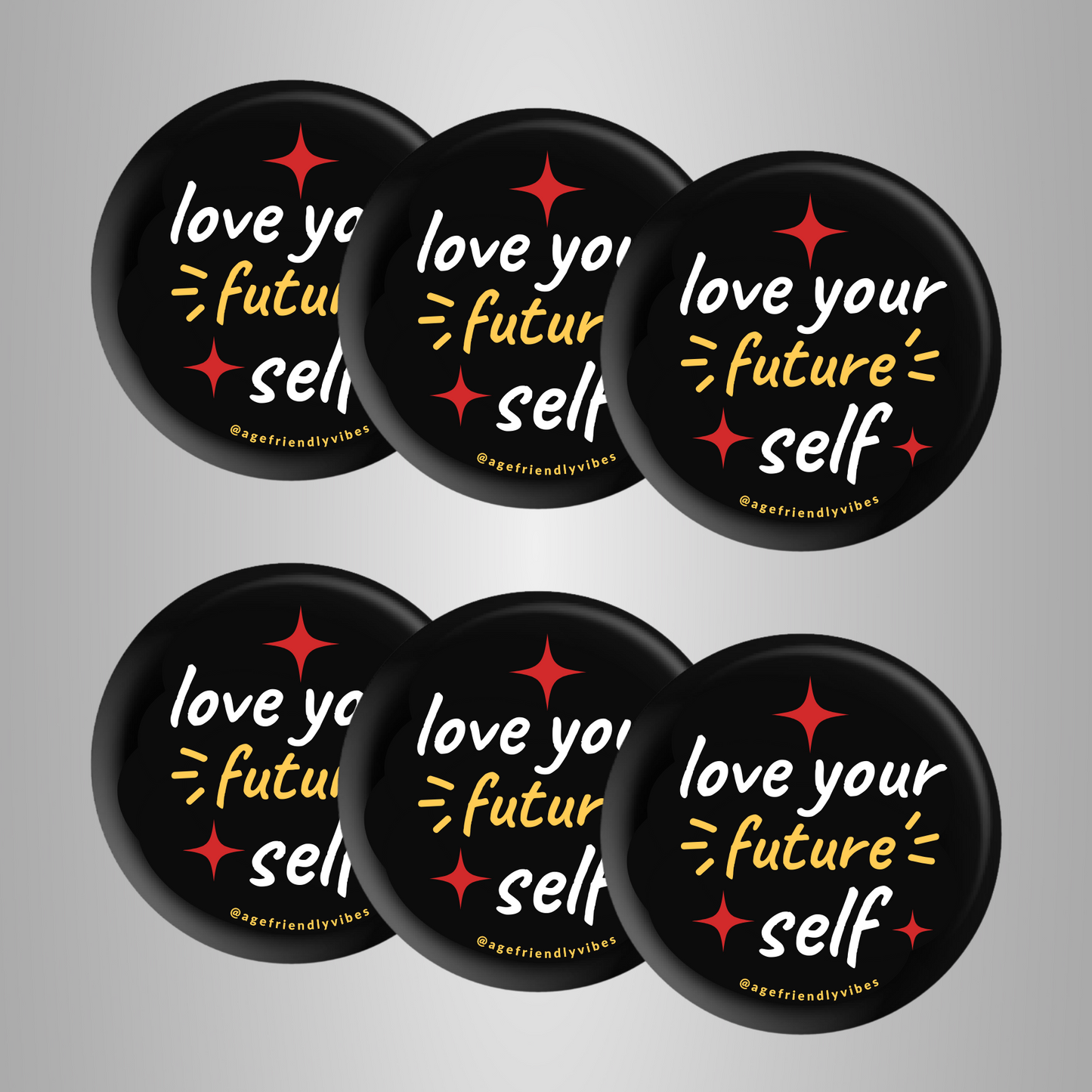 Love Your Future Self, Age-Positive Pin-Back Button