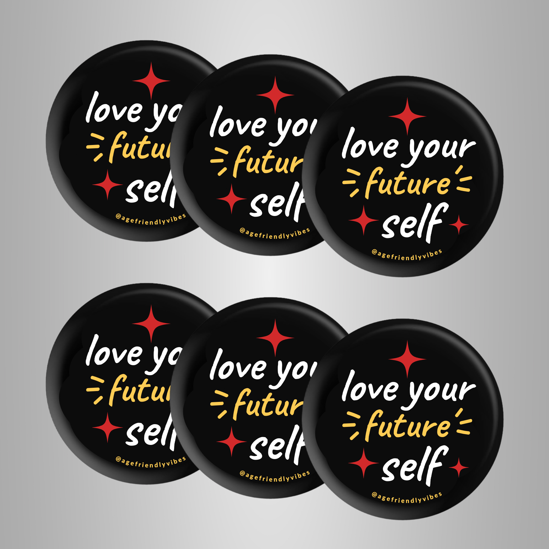 Love Your Future Self, Age-Positive Pin-Back Button – Age-Friendly 