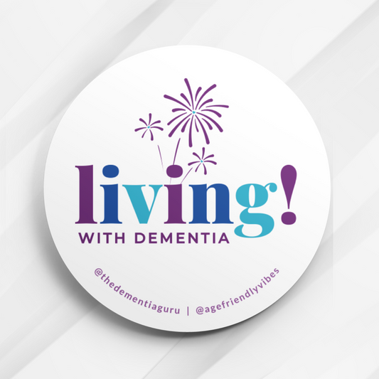 Living with Dementia, Dementia Awareness Pin-Back Button