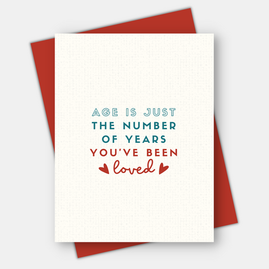 Age is Just the Number of Years,  Age-Positive Birthday Card