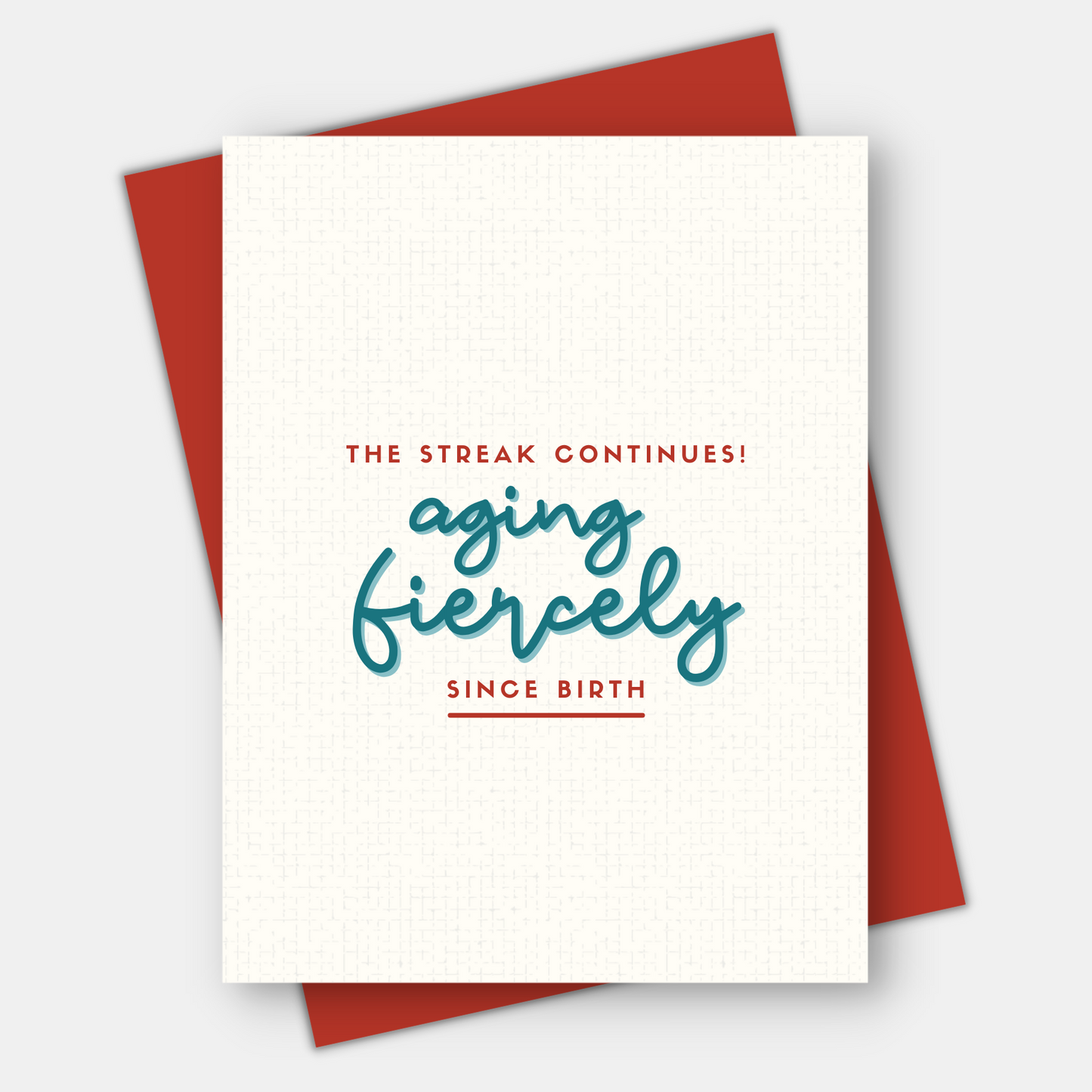 Aging Fiercely Since Birth, Age-Positive Birthday Card