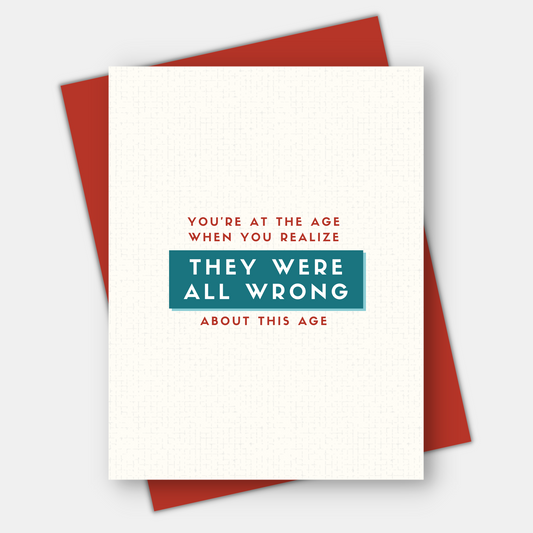 They Were All Wrong About This Age, Age-Positive Birthday Card