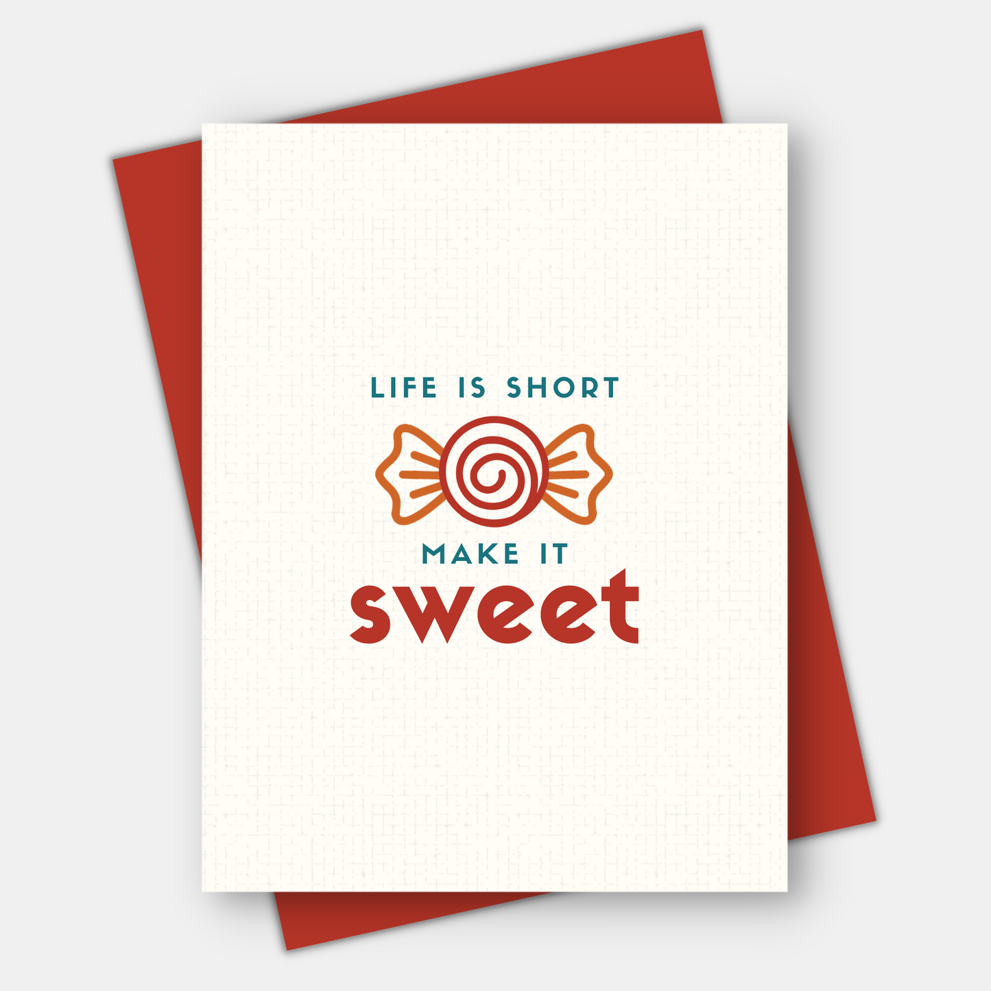 Life is Short, Make it Sweet, Age-Positive Birthday Card
