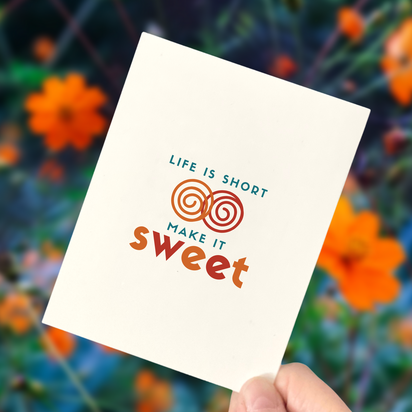 Life is Short, Make it Sweet, Age-Positive Birthday Card