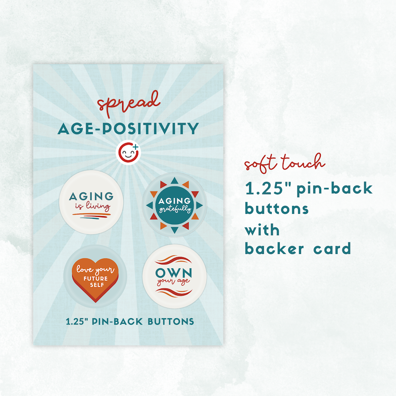 Own Your Age -  Pin-Back Button Set