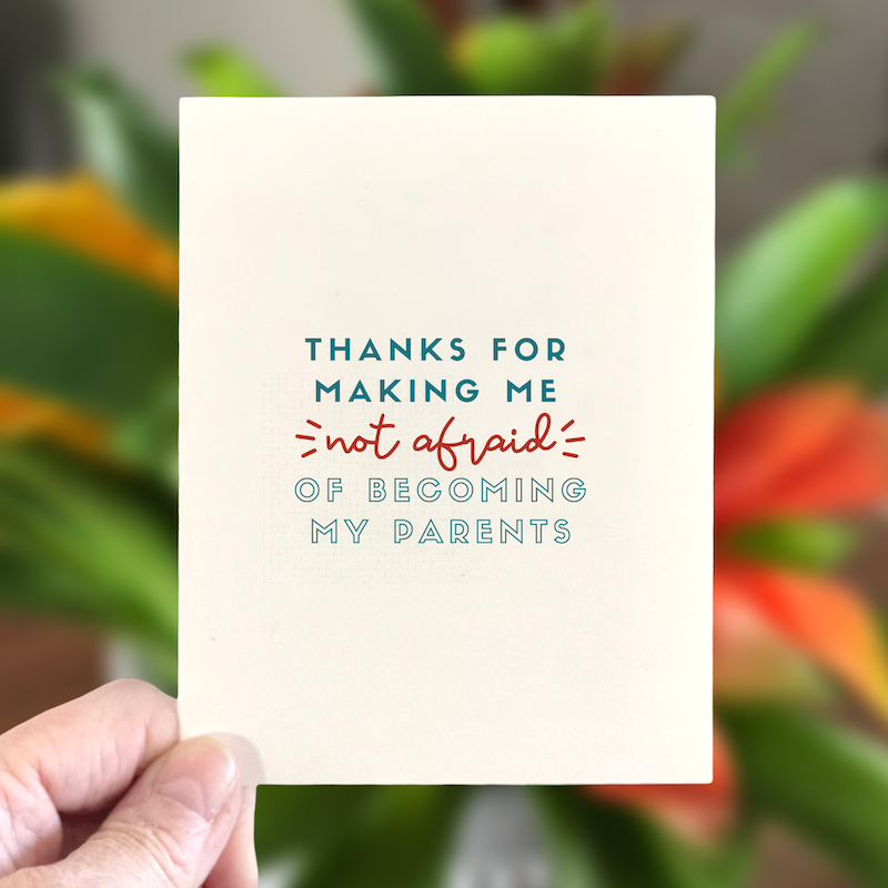 Not Afraid of Becoming My Parents, Age-Positive Greeting Card