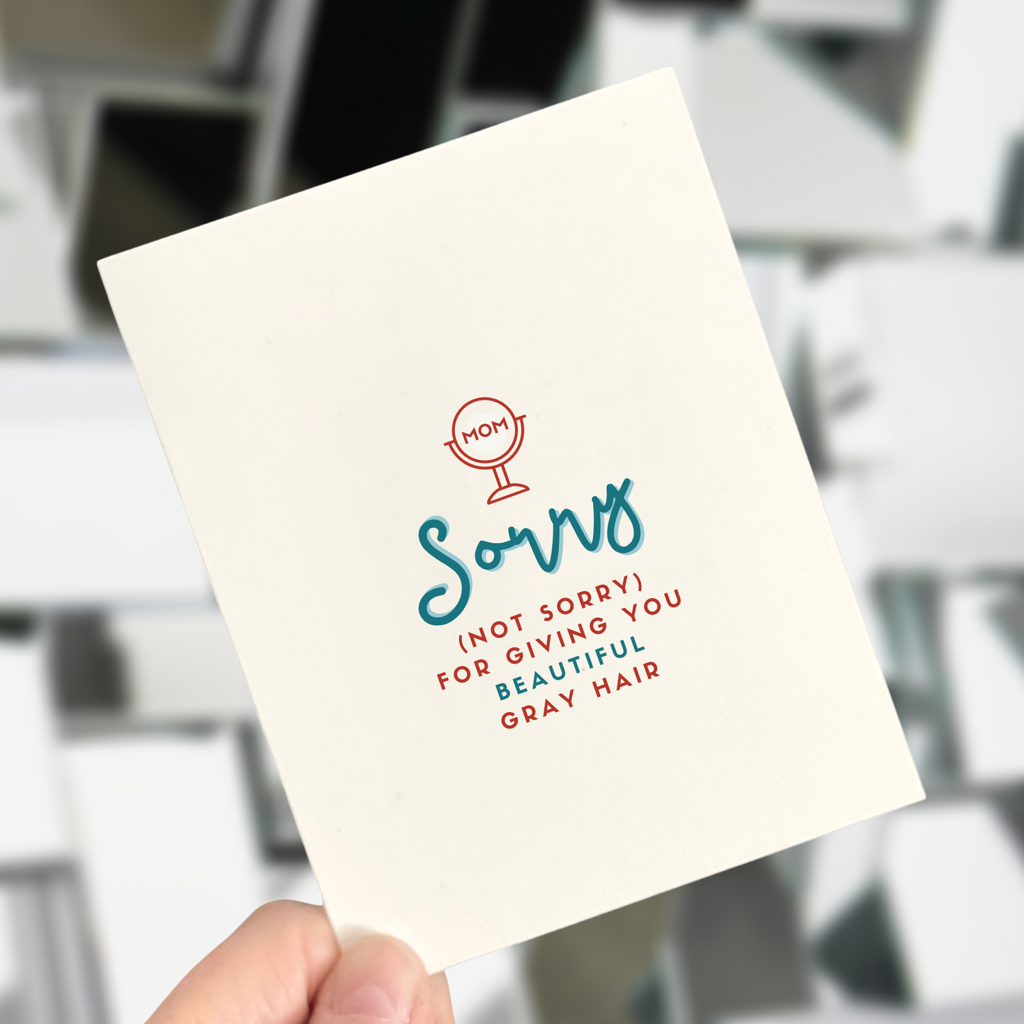 Sorry/Not Sorry for Giving you Beautiful Gray Hair, Gratitude Card