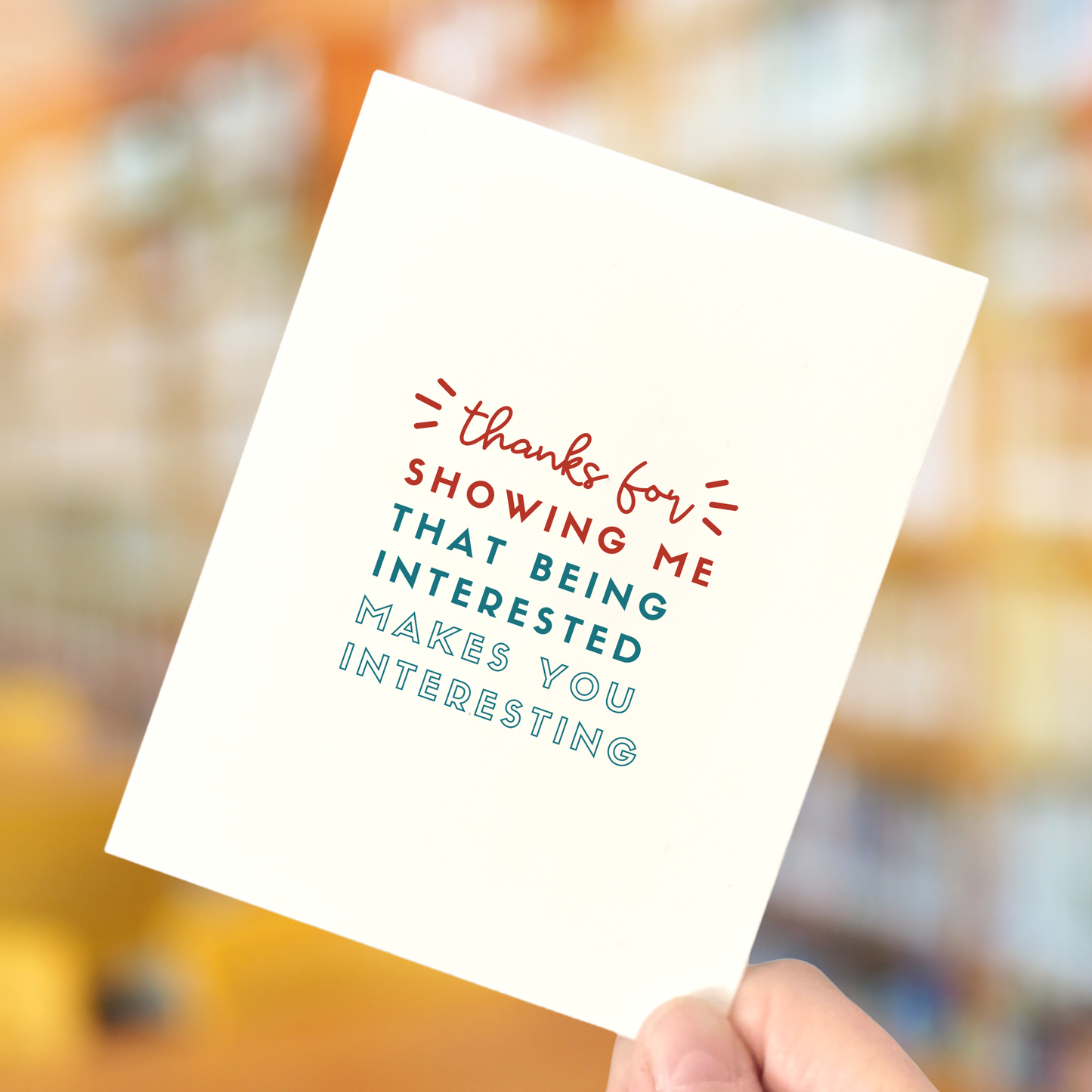 Being Interested Makes You Interesting, Gratitude Card