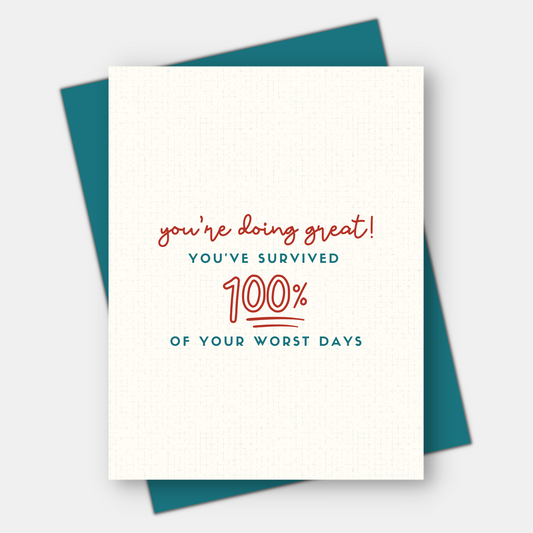 You've Survived Your Worst Days, Get Well Card