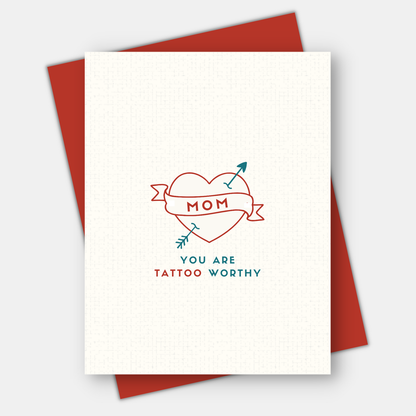 You are tattoo worthy, Mother's Day Card, Gratitude Card