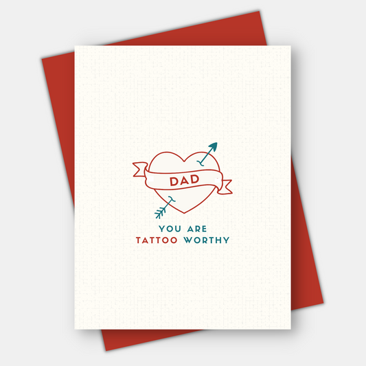 You are tattoo worthy, Father's Day Card, Gratitude Card