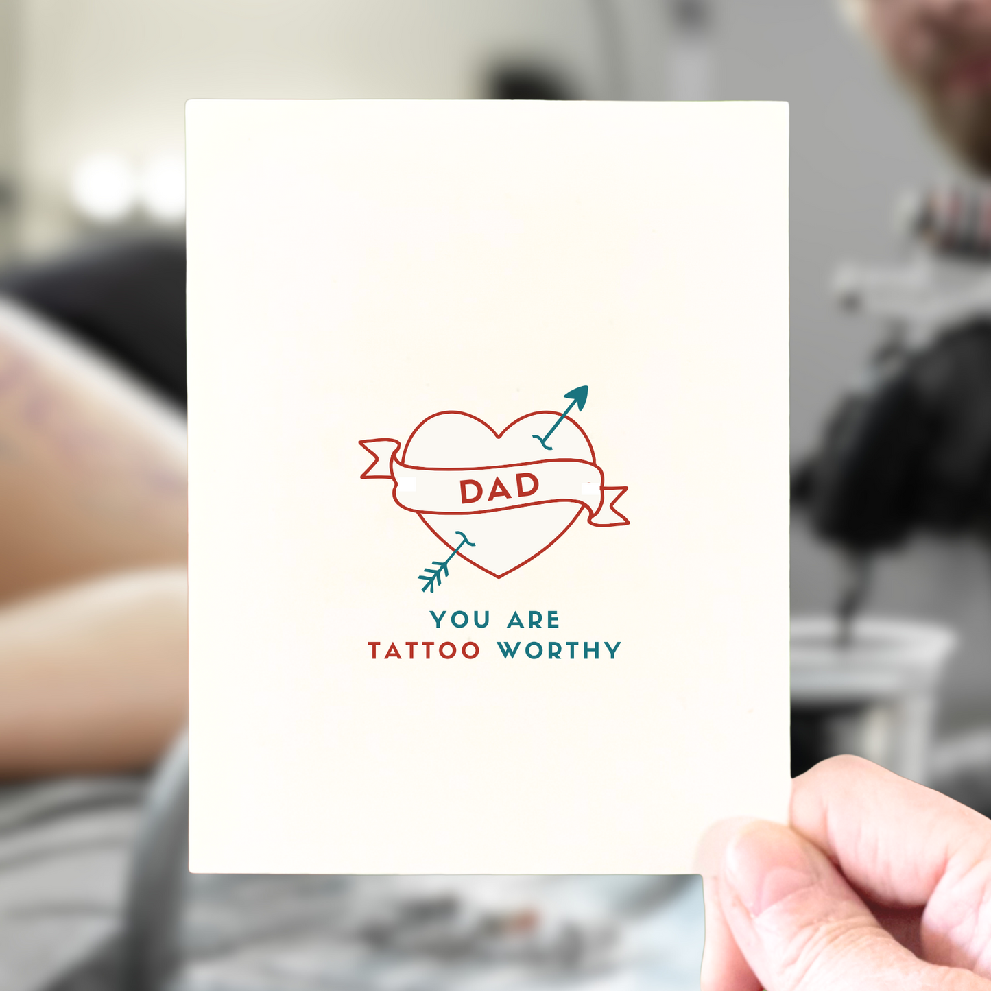 You are tattoo worthy, Father's Day Card, Gratitude Card