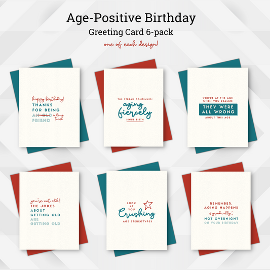 Age-Positive Birthday - Greeting Card 6-pack