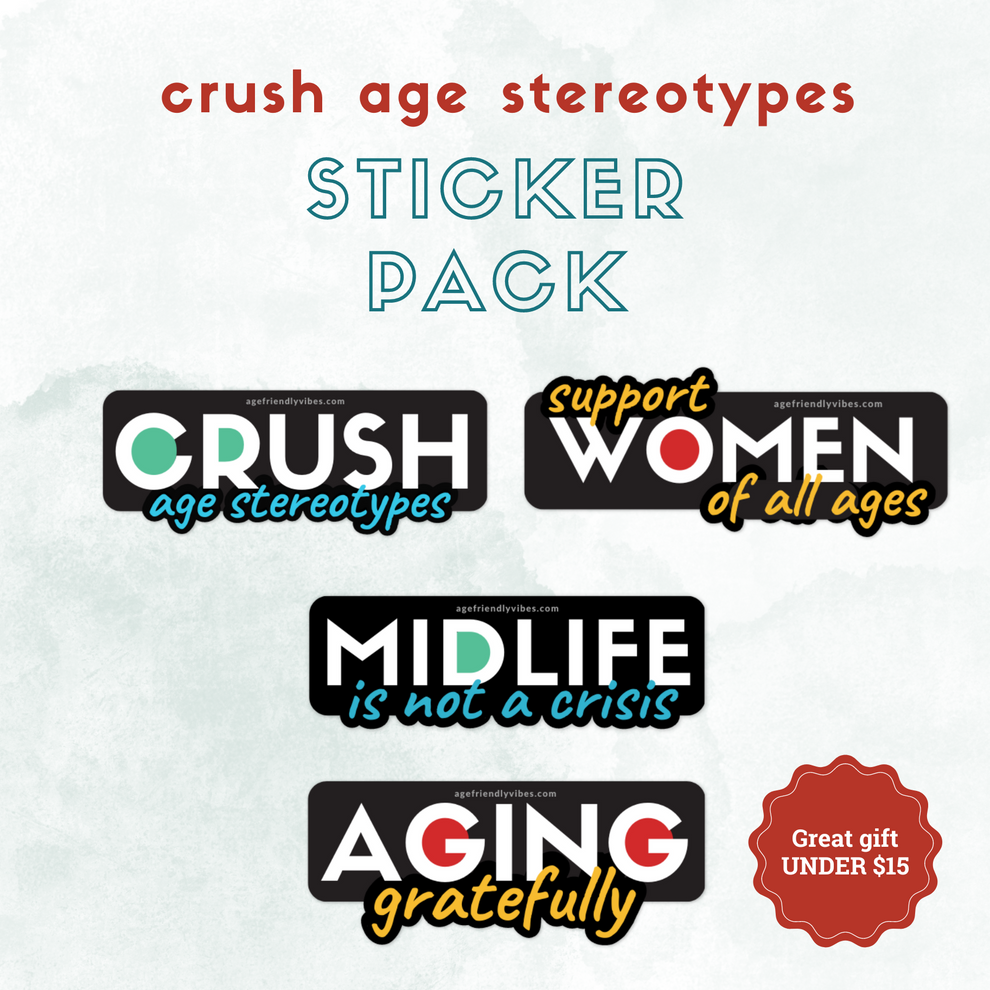 Crush Age Stereotypes - Sticker Gift Pack – Age-Friendly Vibes