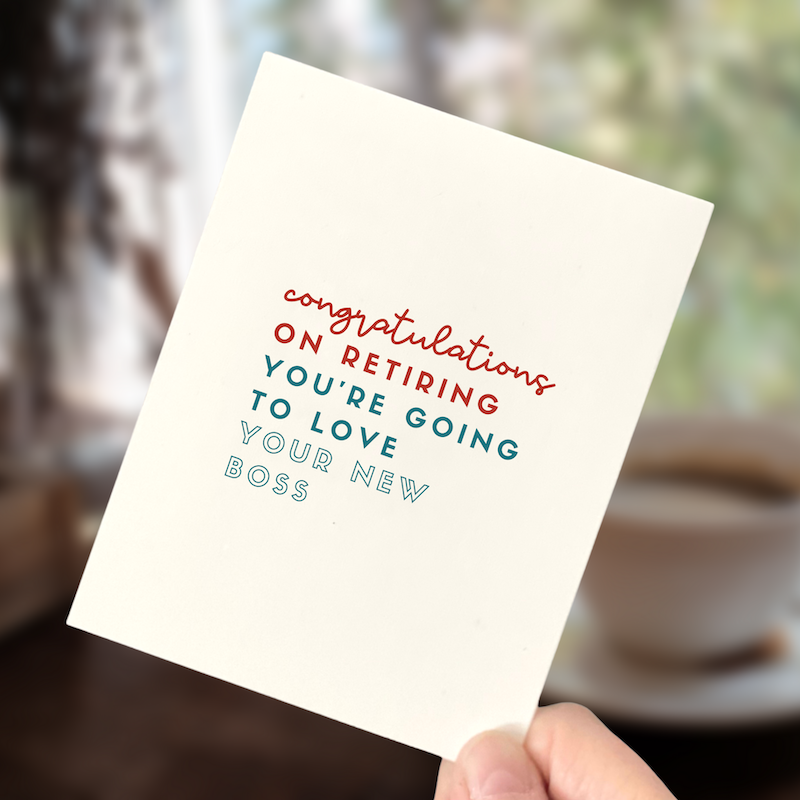 You're Going To Love Your New Boss, Retirement Card