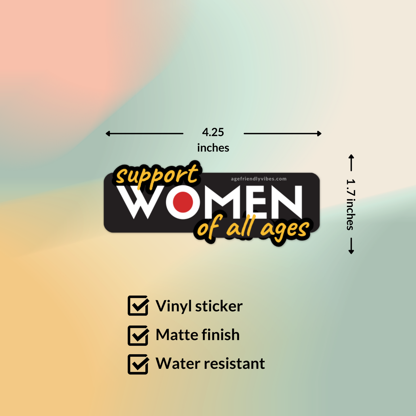 Support Women of All Ages Vinyl Sticker