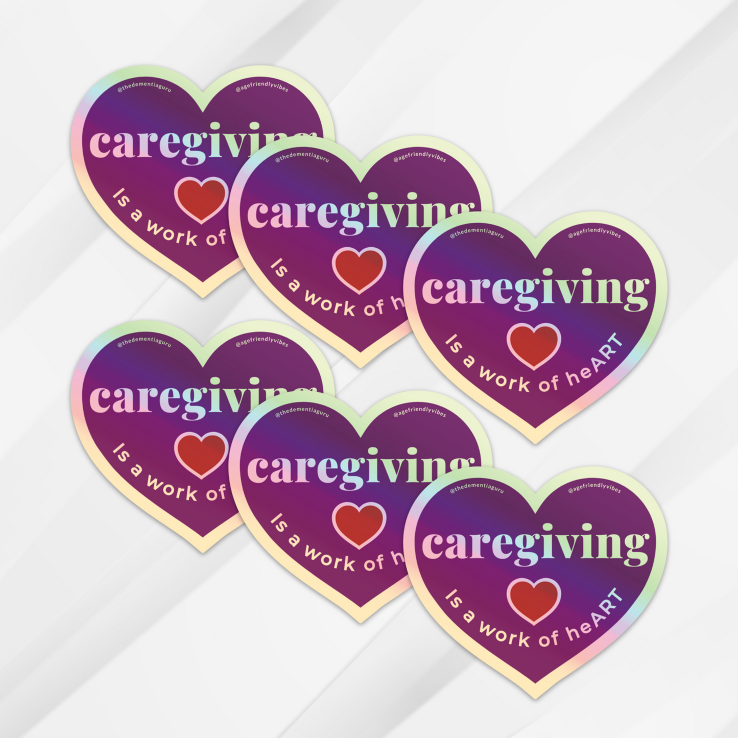 Caregiving is a work of heART - Holographic Sticker