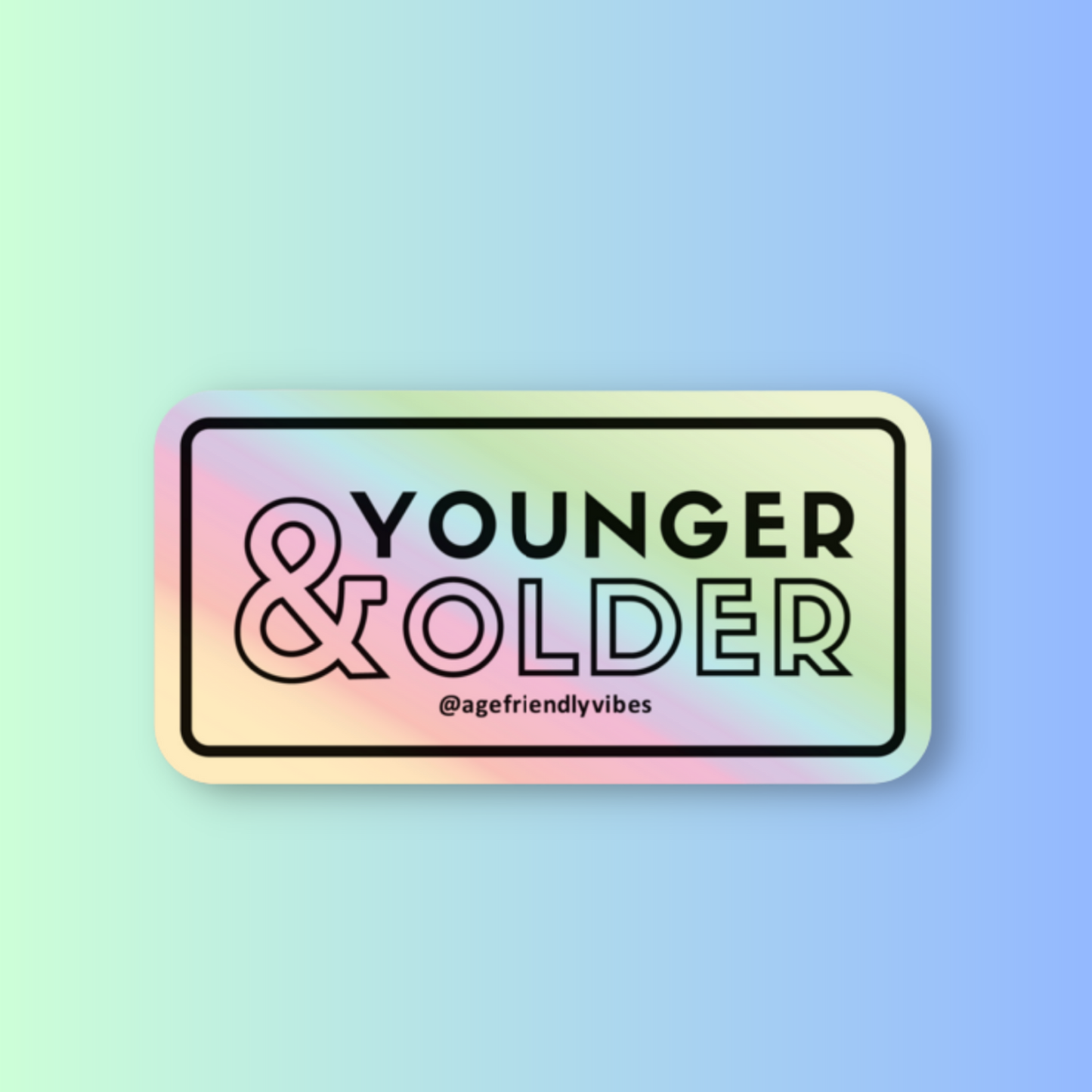 Younger & Older Holographic Sticker