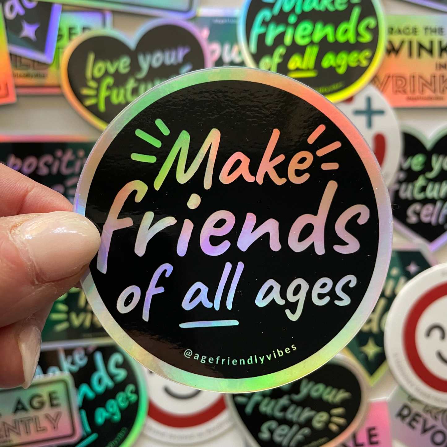 Make Friends of all Ages Holographic Sticker