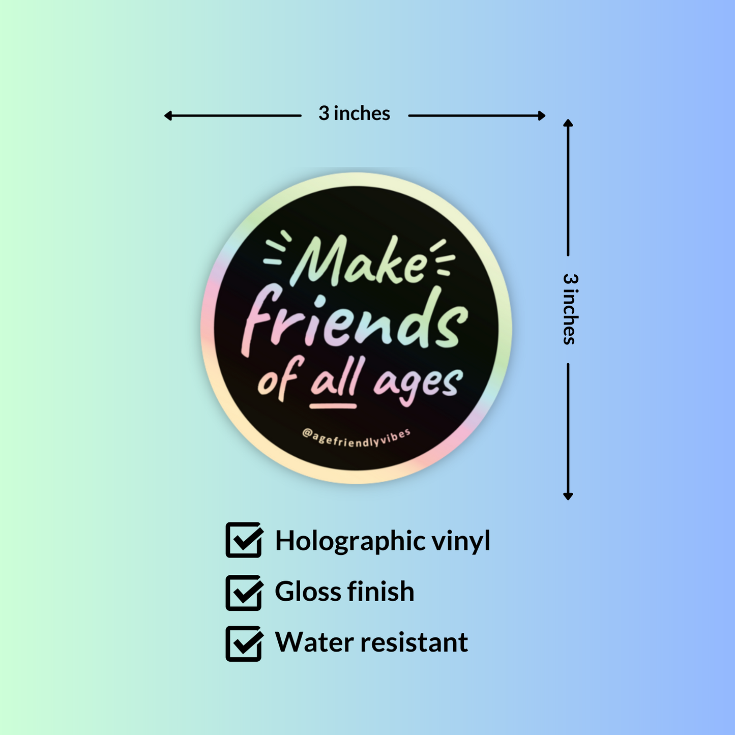 Make Friends of all Ages Holographic Sticker